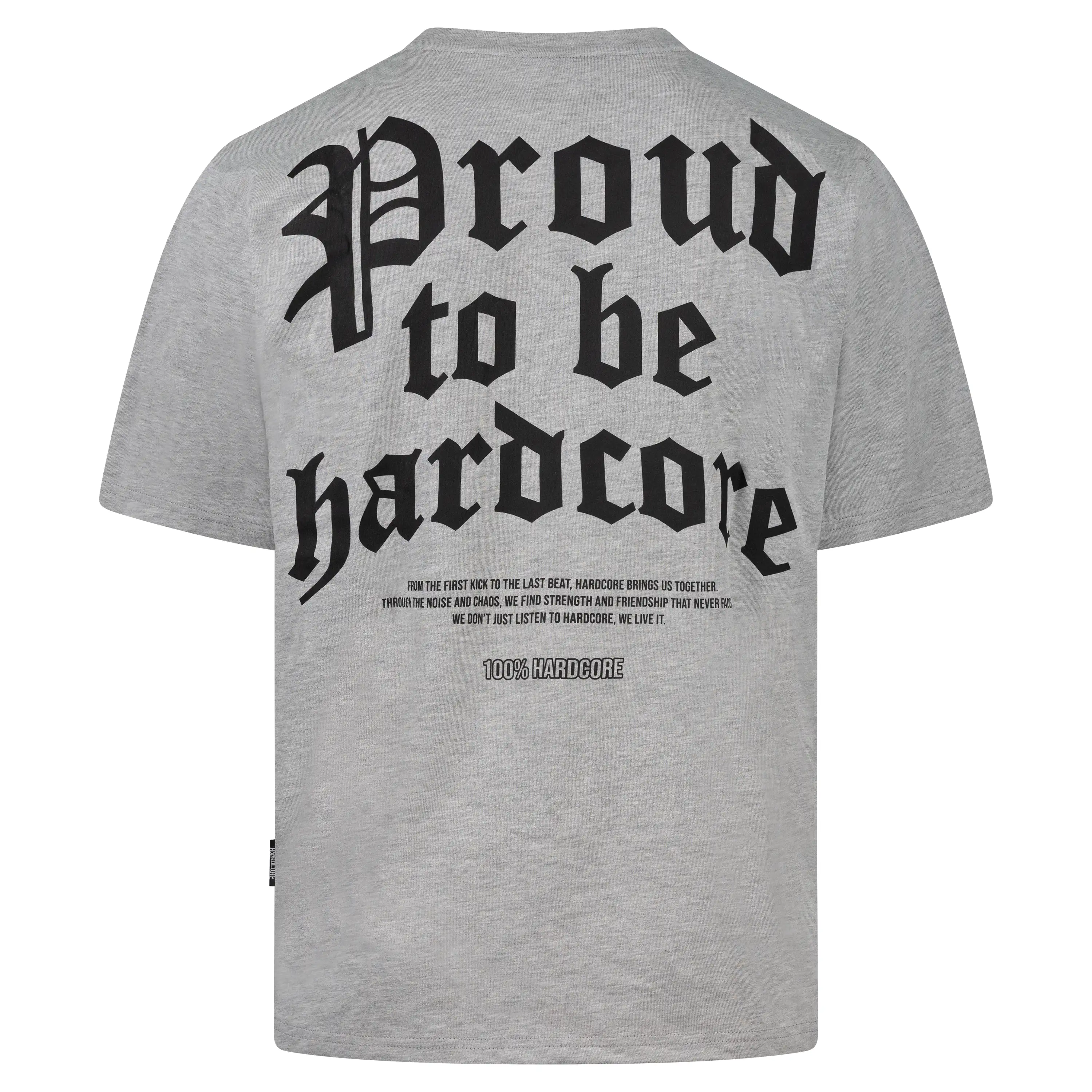100% Hardcore T-shirt Proud to Be Grey